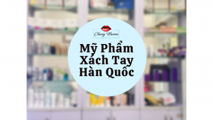 Mỹ phẩm xách tay Hàn Quốc