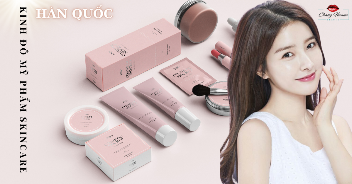 Hàn Quốc - Kinh đô mỹ phẩm chăm sóc da